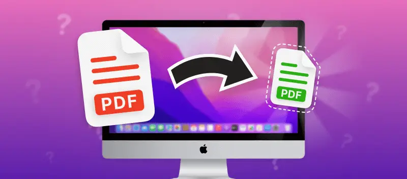 How to Make a PDF File Smaller on Mac: 4 Ways